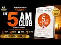 The 5 AM Club by Robin Sharma Book Summary | Own Your Morning, Elevate Your Life