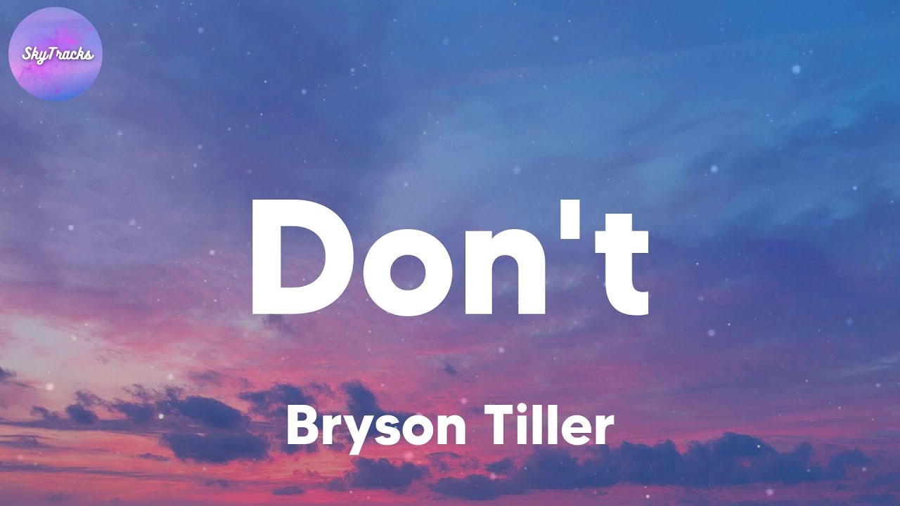 Bryson Tiller - Don't (lyrics) - YouTube