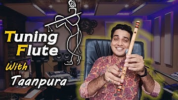 Chinmay Gaur | Learn flute | How to Tune flute। With Taanpura। Highly recommended
