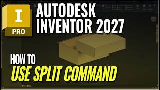 How To Use Split Command In Autodesk Inventor 2027
