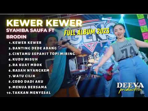KEWER KEWER | Brodin ft syahiba saufa |Ageng music #kyagengslamet #viral #agengmusikfullalbumterbaru