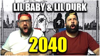 THE FLOWS ARE ON ANOTHER LEVEL!! Lil Baby & Lil Durk - 2040 (Official Audio) *REACTION!!
