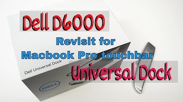 Dell D6000 Universal Dock Macbook Pro touchbar dual external monitors