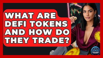 What Are DeFi Tokens And How Do They Trade? - Crypto Trading Strategists