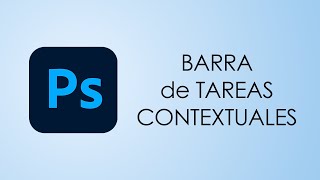 La Barra de Tareas Contextuales en Photoshop