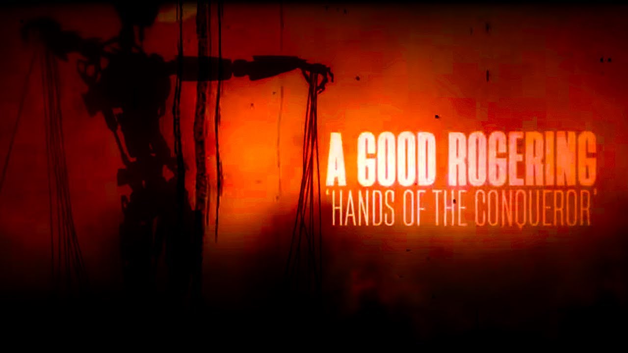 A Good Rogering - Hands of the Conqueror (Official Lyric Video)