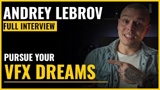 Vfx Director, Youtuber And Studio Owner Andrey Lebrov