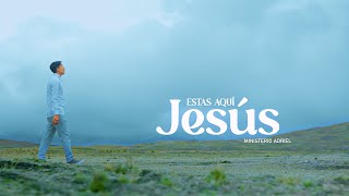 Ministerio Adriel // Estás aquí Jesús// (Video Oficial 2024)