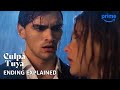 Culpa Tuya Ending Explained | Culpa Tuya | Prime Video