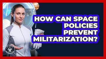 How Can Space Policies Prevent Militarization? - All About Astronauts