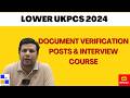 UKPCS Lower interview 2024: Document Verification, Post Details &amp; Interview Program
