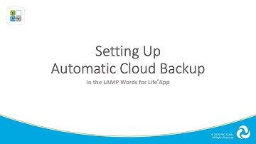 How To | Set-up Automatic Cloud Backup in the LAMP Words for Life App