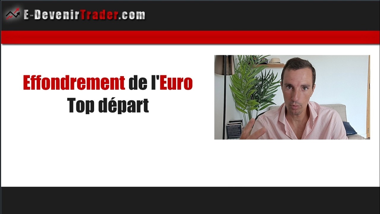 Effondrement de l’euro – Le top départ