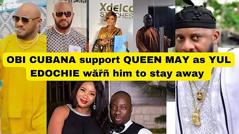 OBI CUBANA👉support QUEEN MAY as YUL EDOCHIE seriously wăřñ him to stay away from his wife💔👈