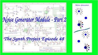 The Synth Project Episode 48: Noise Generator Module - Part 2