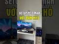 Giải pháp khi bàn quá nhỏ nhưng vẫn muốn setup góc PC 2 màn hình #pcsetup #gamingsetup #maianhpc