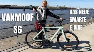 Vanmoof S6 - alles neu, alles besser?