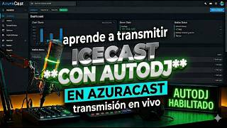 CONFIGURAR Cuenta ICECAST con AUTO DJ ACTIVO en AZURACAST