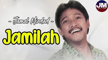 Jamal Mirdad - Jamilah ( Lagu Lyrics )