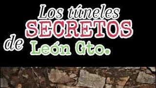 "Los túneles secretos de León Guanajuato México" 🕳️🕵🏻♂️🔍🙃🪼🔀