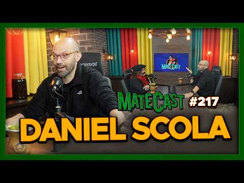 DANIEL SCOLA | MATECAST #217