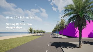 Architectural Site Context in 3D using Rhino and Twinmotion from Google Maps