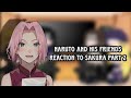 Naruto and his friends reaction to Sakura part 2 🌸