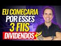 | DIVIDENDOS | Eu começaria por esses 3 FIIs em AGOSTO!