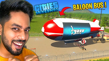 I BUILD BALOON BUS IN MY CITY | CITY SKYLINES GAMEPLAY | Mr IG | Tamil #18