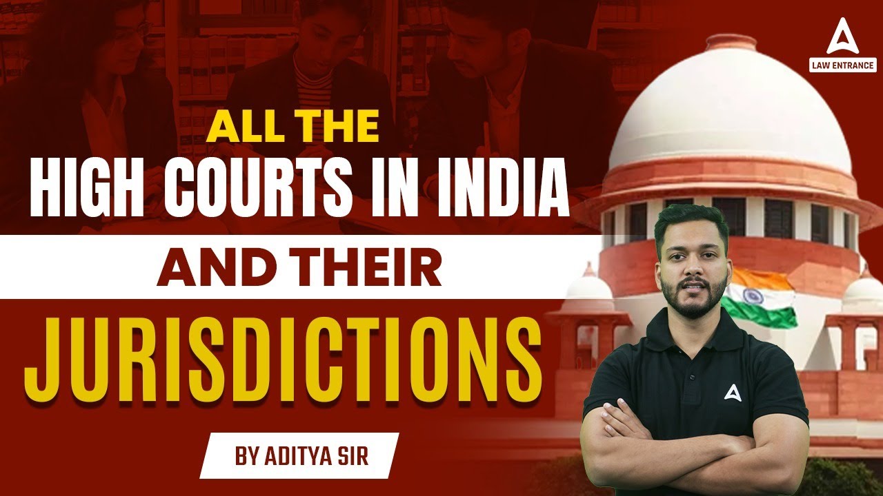 High Courts In India And Their Jurisdictions For Law Entrance Exams 2023