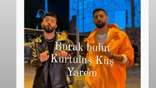 Kurtuluş Kuş Ve Burak Bulut - Yarem