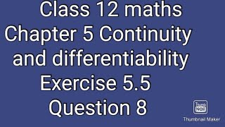 38.Class 12 maths|Chapter 5 Continuity and differentiability|Exercise 5.5|2nd puc maths exercise 5.5