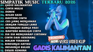 Simpatik   Gadis Kalimantan  Cinta Mulia  Simpatik   Album Terbaru 2026