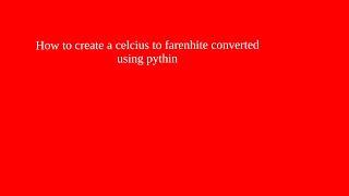 Celsius to Fahrenheit Python3