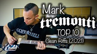 Mark Tremonti Top10 Clean Riffs (2021)