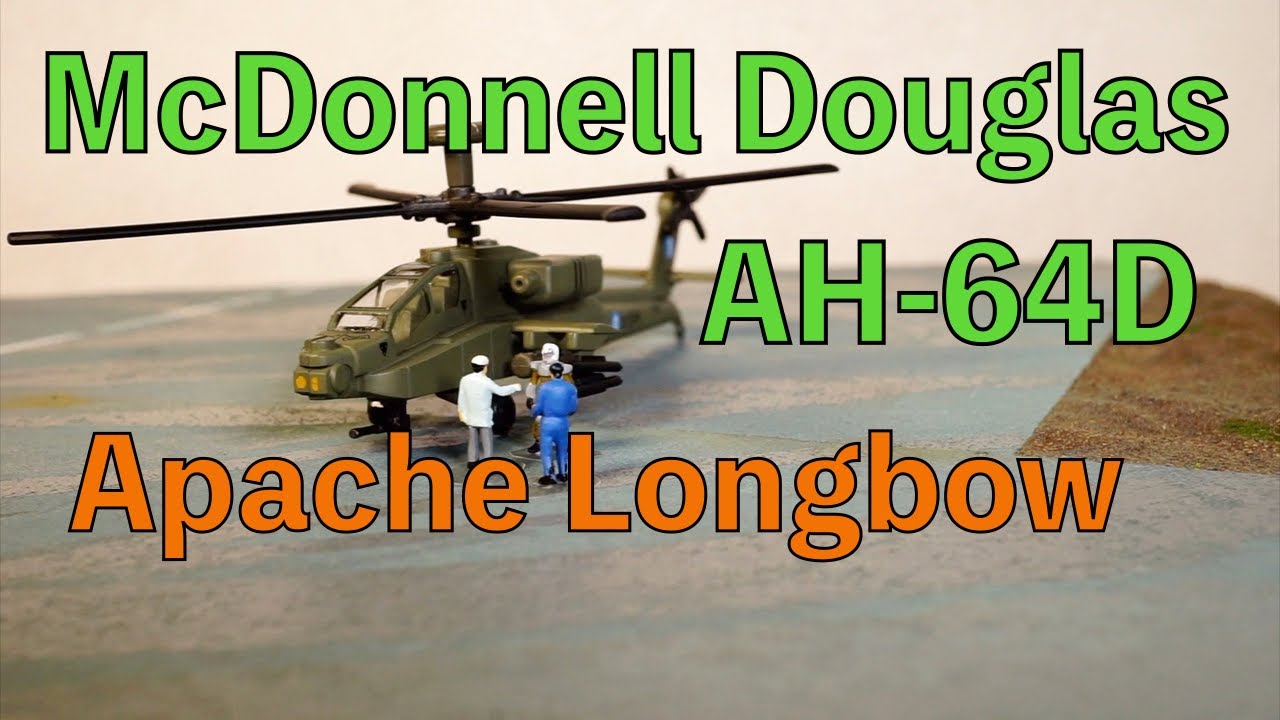1/144 McDonnell Douglas AH-64D Apache Longbow.made by DOYUSHA.candy toy.No Audio.童友社　アパッチロングボウ