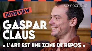 Interview : Gaspar Claus