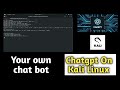 Chatgpt install in kali Linux How to install Your ChatGPT Ai