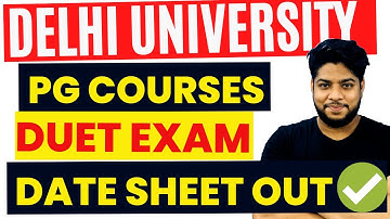Delhi University PG Courses BIGGEST UPDATE🔥DUET Exam Schedule OUT🔥DU PG Entrance Exam Date sheet 🔥