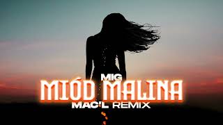 Mig - Miód Malina ( Mac'L Remix )