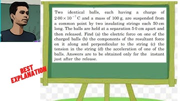 Two identical balls, each having a charge of 2⋅00 × 10 − 7 C and a mass of 100 g, are suspended from