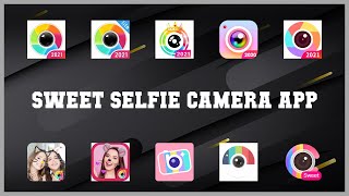 Super 10 Sweet Selfie Camera App Android Apps