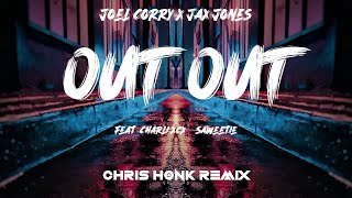 Joel Corry x Jax Jones - OUT OUT  feat. Charli XCX & Saweetie (Chris H@nk Remix)