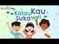 Lagu Anak Indonesia Populer: Kalau Kau Suka Hati