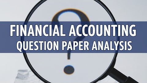 Financial accounting Question paper analysis| Bcom semester 1