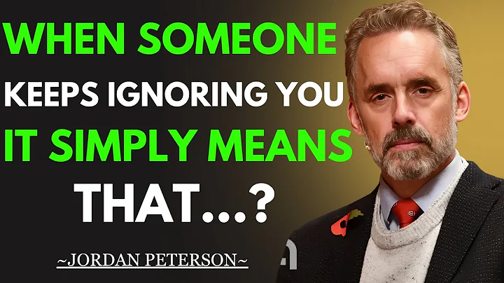When Someone Keeps Ignoring You, It Simply Means That... | Jordan Peterson Motivational Speech