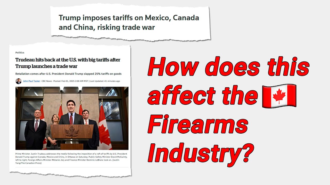 What Do The 25% Tariffs Mean For The Canadian Firearm Industry and Community?