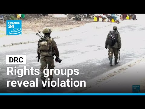 Rights Groups Reports Reveal Human Rights Violation In DRC FRANCE 24 English