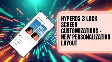 HyperOS 3 Lock Screen Customizations - Personalization Updated with New Layout 🔥