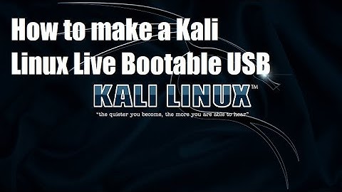 How to make a Kali linux Live bootable USB Drive